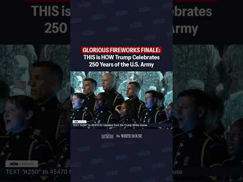 GLORIOUS FIREWORKS FINALE: THIS is HOW President Trump Celebrates 250 Years of the U.S. Army