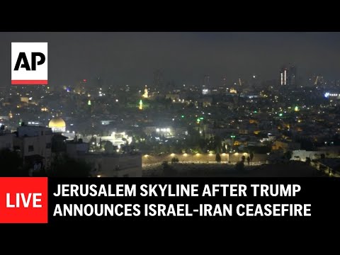 LIVE: Jerusalem skyline after Trump announces Israel-Iran ceasefire