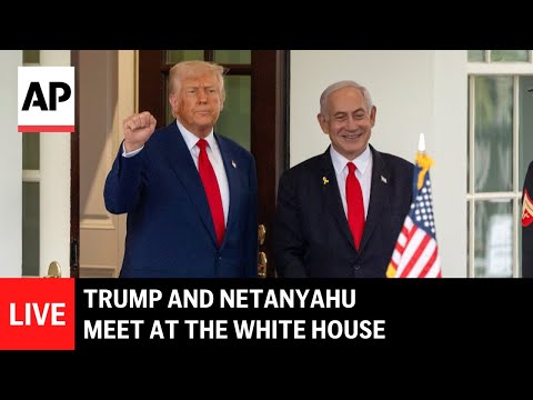 LIVE: Trump and Netanyahu meet at the White House