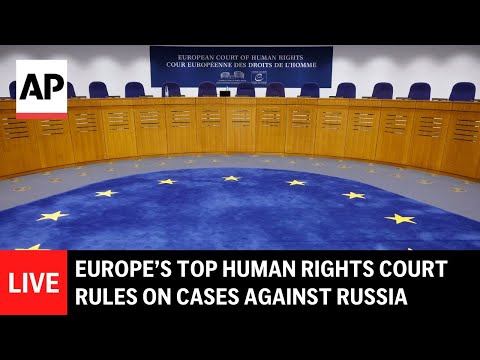 LIVE: Europe’s top human rights court rules on cases against Russia over Ukraine conflict and MH17