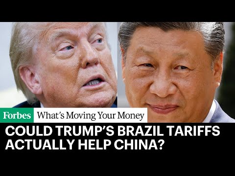 Could Trump’s 50% Tariffs On Brazil Actually Help China? | What’s Moving Your Money