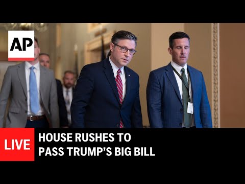 LIVE: House rushes to pass Trump’s big bill