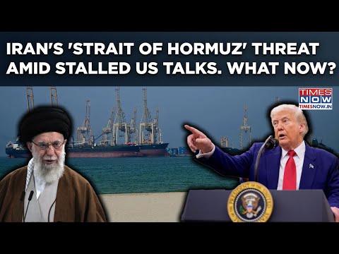 Iran To Choke Strait Of Hormuz? Khamenei Aide’s Big Warning As US Talks Stall| How’ll Trump’s React