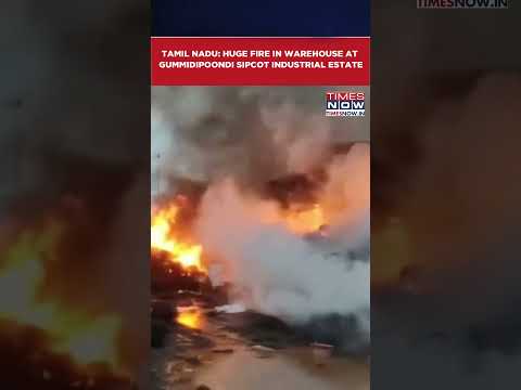 Tamil Nadu: Massive Fire At Scrap Iron Warehouse In Gummidipoondi SIPCOT Industrial Estate #shorts