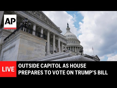 LIVE: Outside US Capitol as House prepares to vote on Trump’s bill