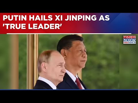 Vladimir Putin Says ‘Russia-China Ties Stronger, To Work Together For Prosperity’ | Breaking News