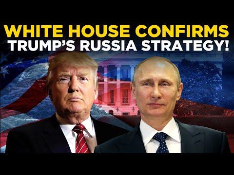 BREAKING LIVE: Trump’s Russia Strategy Confirmed by White House | TRUMP LIVE | US NEWS