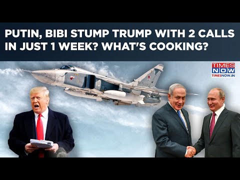 Trump Stumped By 2 Putin-Netanyahu Calls In 7 Days? What’s Cooking Behind Scenes Amid Ukraine War?