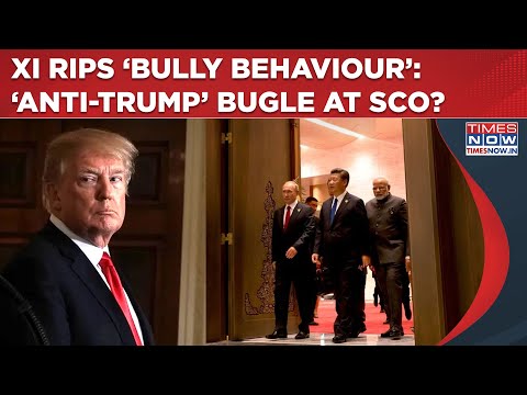 Xi Rips ‘Bullying’ At SCO: US Under Fire? What Is China, India, Russia’s Next ‘Counter Trump’ Move?