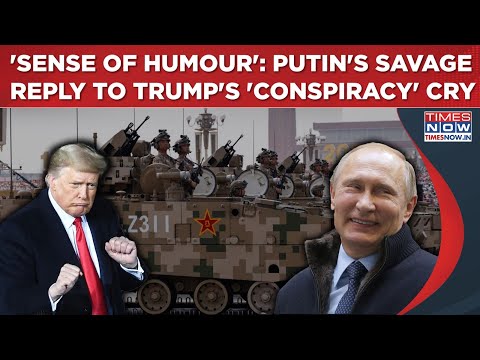 Putin Laughs Off Trump ‘Conspiracy’ Cry As Russia-China-North Korea Beijing Bonhomie Shocks US Prez