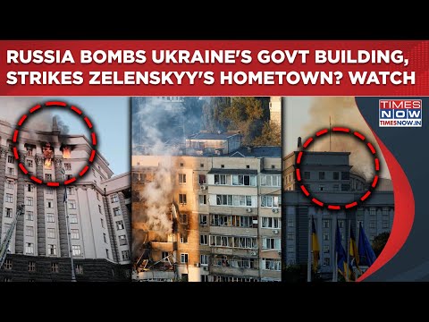 Russia Bombs Ukraine’s Govt Building For 1st Time| On Cam: Zelenskyy’s Hometown Hit| Kyiv Retaliates