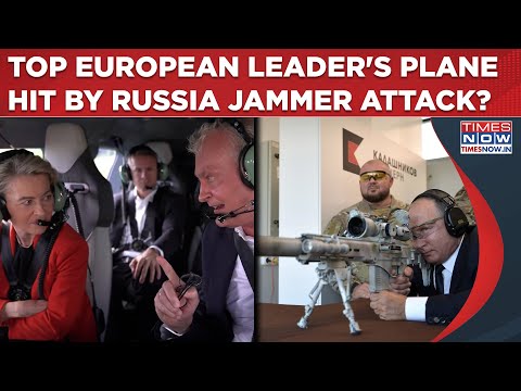 Russia Hit This Top European Leader’s Plane Mid-Air With Jammer? Ursula von der Leyen’s Team Says…