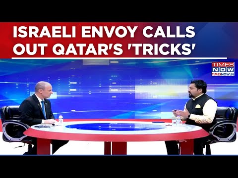 Why Israel Struck Hamas In Qatar? Amb Reuven Azar’s Big Revelation | Times Now Exclusive