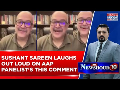 Sushant Sareen Laughs Out Loud On AAP Panelist’s This Comment On Trump & Pakistan | Watch