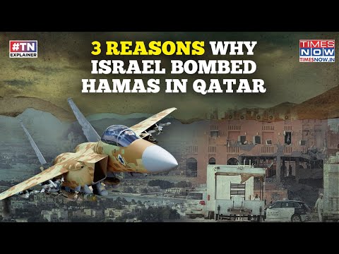 Israel Fighter Jets Smash Hamas Hub In Qatar: 3 Reasons Why IDF Bombed Doha| Gaza War Spills Over?