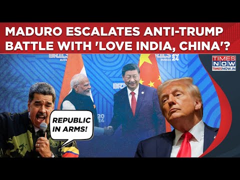 Maduro Vs Trump: ‘In Arms’ Venezuela Warns US? Tensions Explode In Americas With ‘Love India, China’