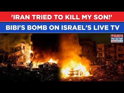 IRAN ‘TRIED TO KILL MY SON’: Israel PM Netanyahu Drops Bomb On Live TV| Tehran’s Plot Exposed?