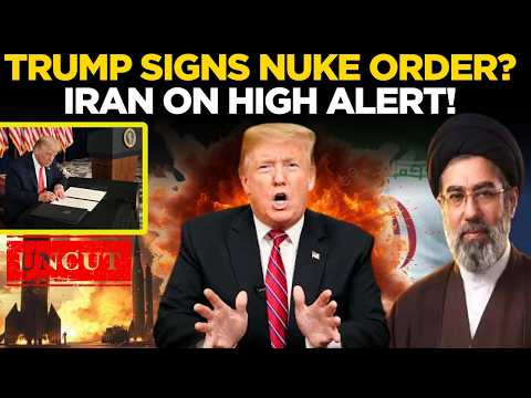 Trump LIVE: Did Trump Sign a Nuclear Strike Order on Iran? | Iran on High Alert? | US News LIVE